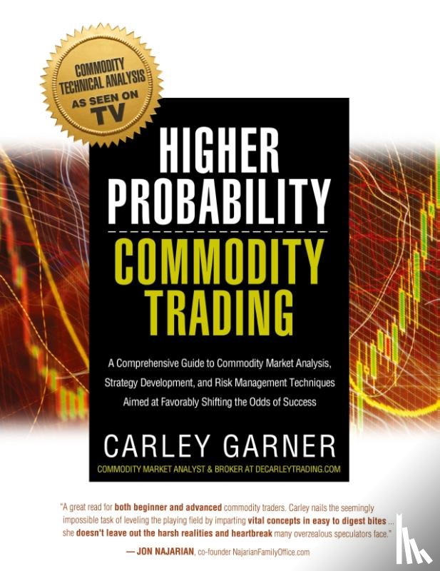 Carley Garner - Higher Probability Commodity Trading