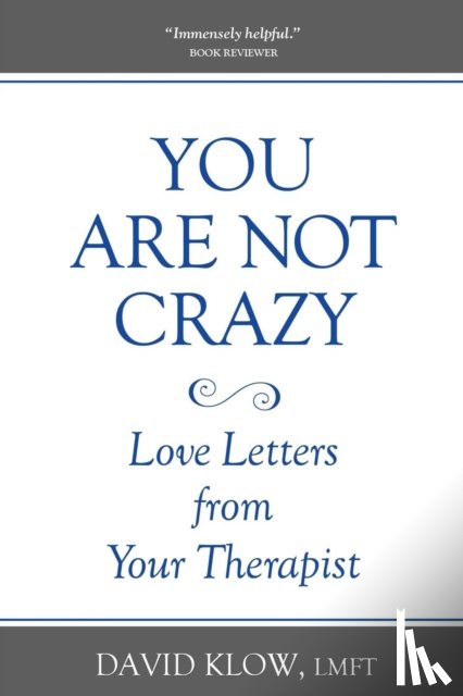 Klow, David - You Are Not Crazy