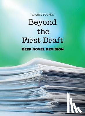 Yourke, Laurel - Beyond the First Draft