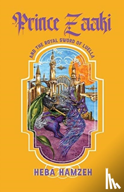 Hamzeh, Heba - Prince Zaaki and the Royal Sword of Luella