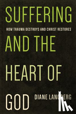 Langberg, Diane - Suffering and the Heart of God