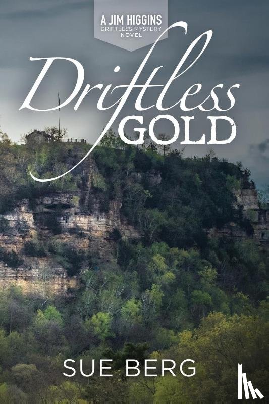 Berg, Sue - Driftless Gold