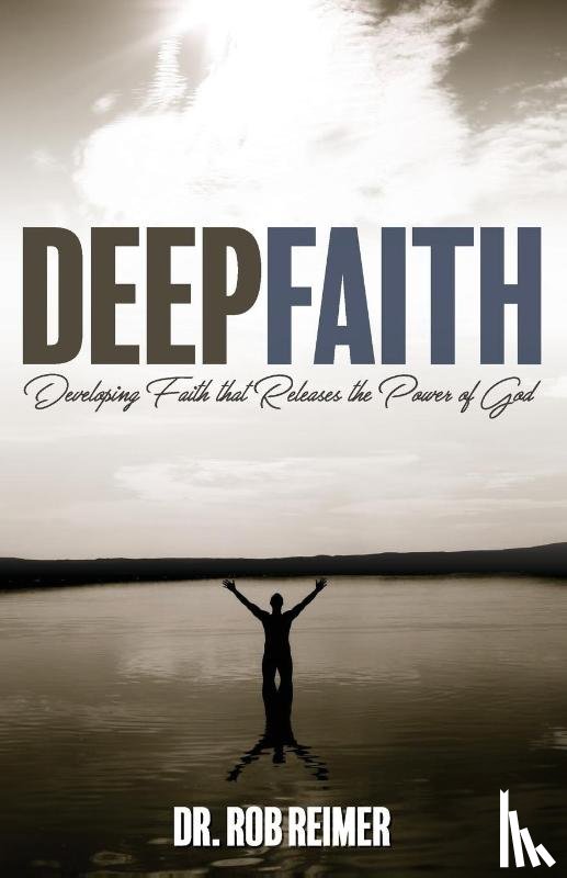 Reimer, Dr. Rob - Deep Faith