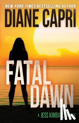 Capri, Diane - Fatal Dawn