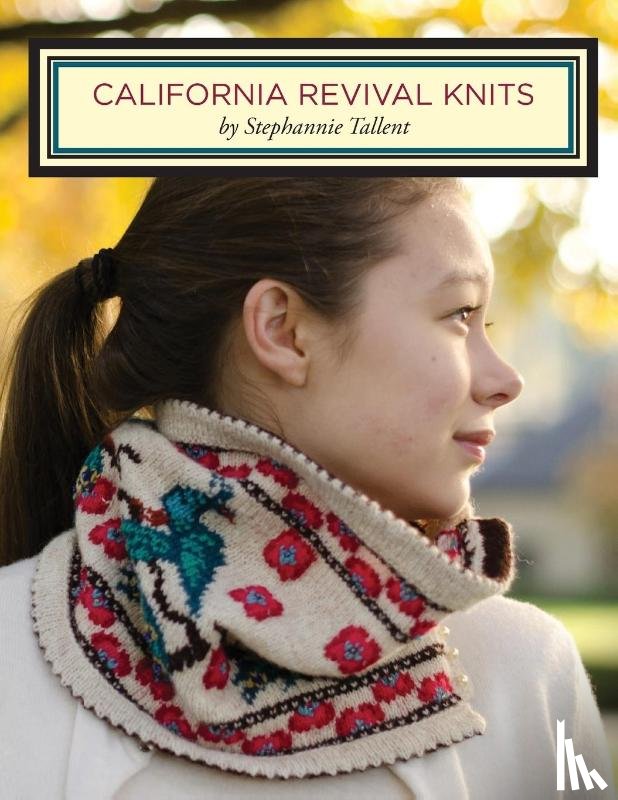 Tallent, Stephannie - California Revival Knits
