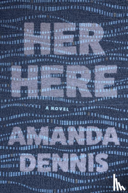 Dennis, Amanda - Her Here