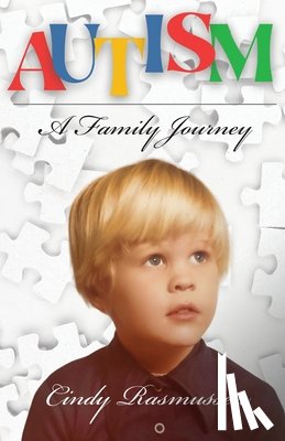 Rasmussen, Cindy - Autism - A Family Journey