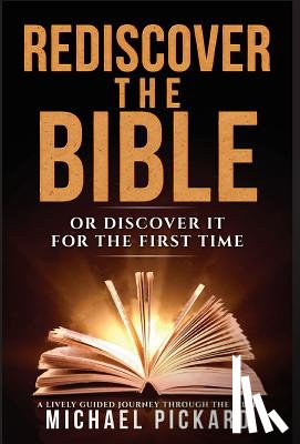 Pickard, Michael - Rediscover The Bible