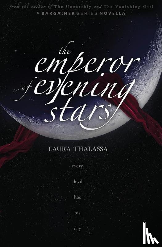 Thalassa, Laura - The Emperor of Evening Stars (The Bargainers Book 2.5)