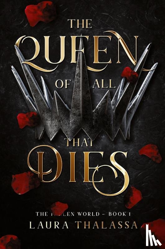 Thalassa, Laura - The Queen of All That Dies (The Fallen World Book 1)