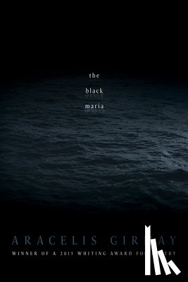 Girmay, Aracelis - The Black Maria