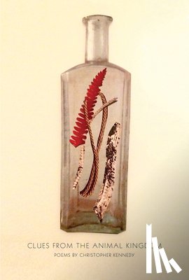 Kennedy, Christopher - Clues from the Animal Kingdom