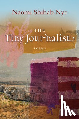 Nye, Naomi Shihab - The Tiny Journalist