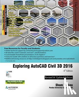 Purdue Univ, Prof Sham Tickoo - Exploring AutoCAD Civil 3D 2016, 6th Edition