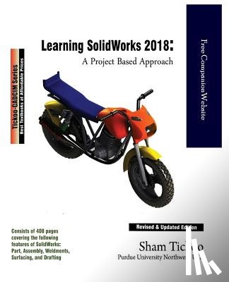 Purdue Univ, Prof Sham Tickoo - Learning SOLIDWORKS 2018: A Project Based Approach