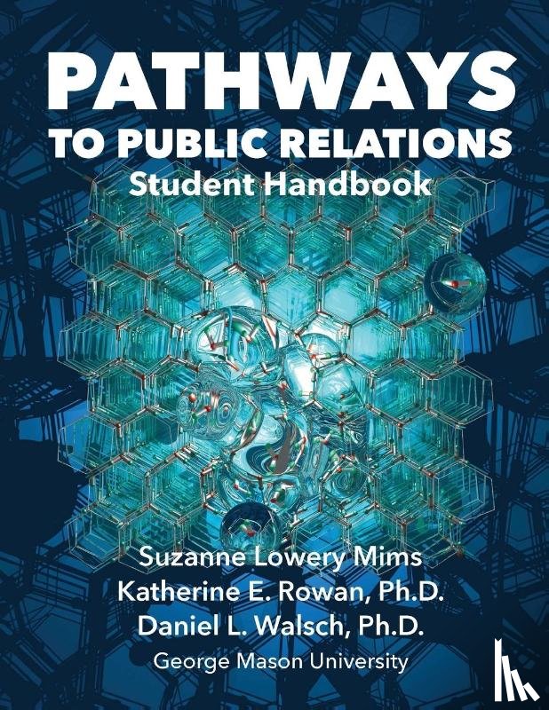 Mims, Suzanne Lowery, Rowan, Katherine E, Walsch, Daniel L - Pathways to Public Relations
