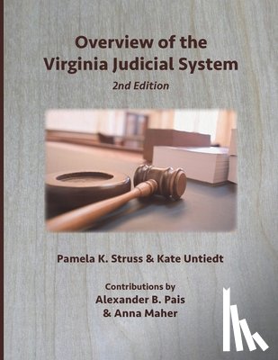 Struss, Pamela - Overview of the Virginia Judicial System, 2nd Edition