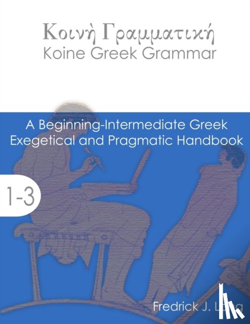 Long, Fredrick J - Koine Greek Grammar