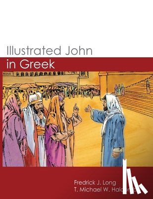 Halcomb, Michael W. - Illustrated John in Greek