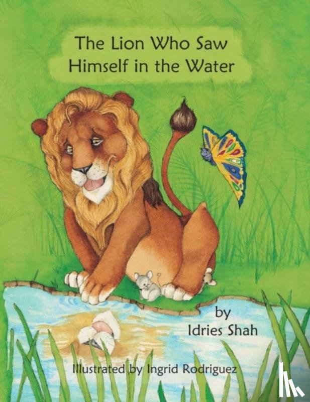 Shah, Idries - The Lion Who Saw Himself in the Water