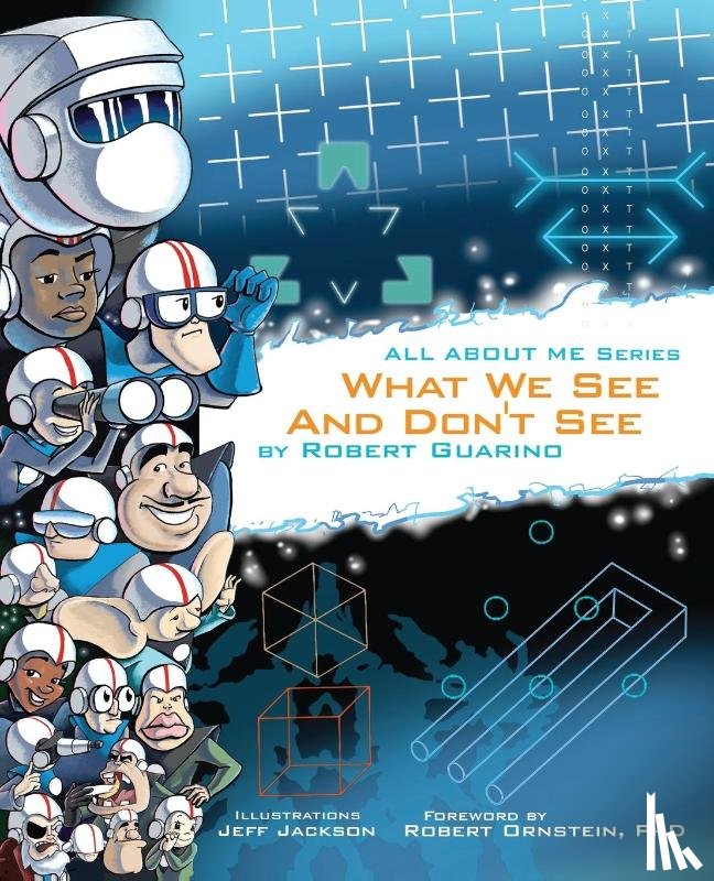 Guarino, Robert - What We See and Don't See