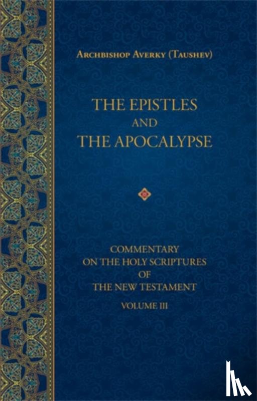(Taushev), Archbishop Averky, Kotar, Nicholas - The Epistles and the Apocalypse