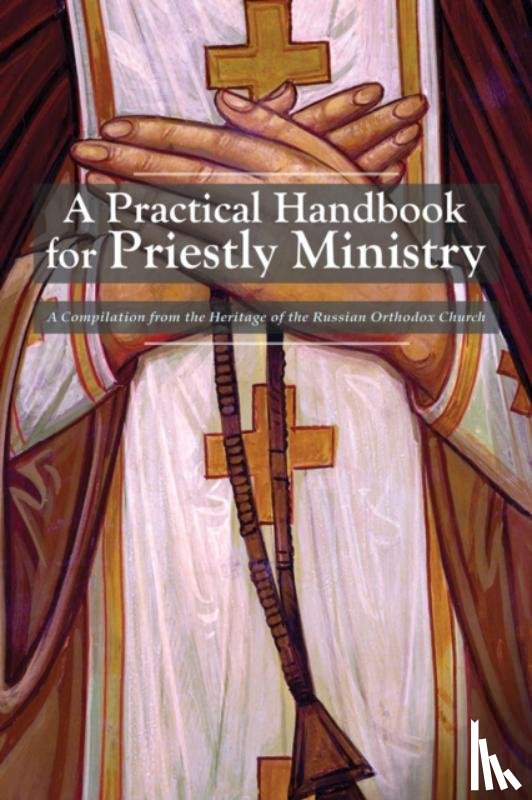 Monastery, Holy Trinity - A Practical Handbook for Priestly Ministry