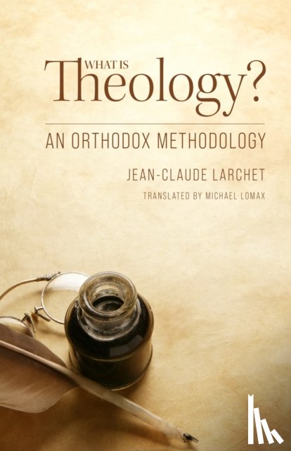 Larchet, Jean-Claude - What Is Theology