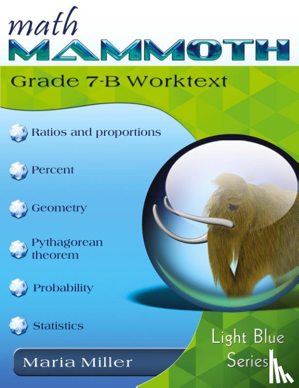 Miller, Dr Maria - Math Mammoth Grade 7-B Worktext