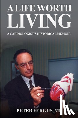 Fergus, Peter - A Life Worth Living