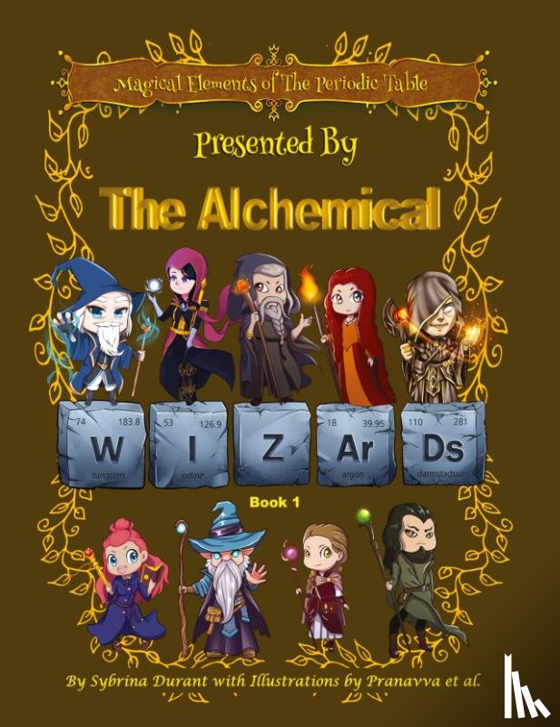 Durant, Sybrina - Magical Elements of the Periodic Table Presented By The Alchemical Wizards - Book 1