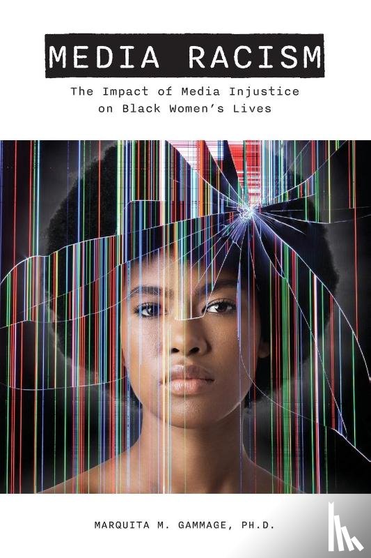 Gammage, Marquita - Media Racism