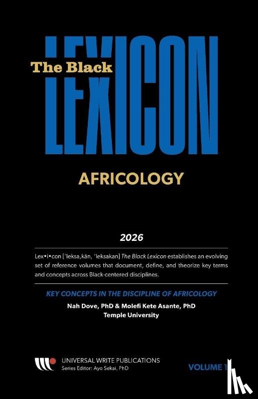 Dove, Nah, Asante, Molefi Kete - KEY CONCEPTS IN THE DISCIPLINE OF AFRICOLOGY