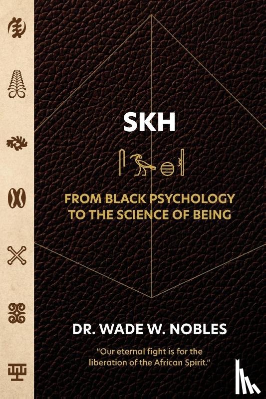 Nobles, Wade - SKH, From Black Psychology to the Science of Being