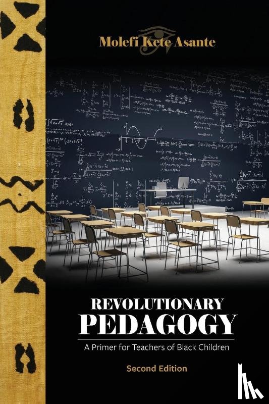 Asante, Molefi Kete - Asante, M: Revolutionary Pedagogy, Second Edition