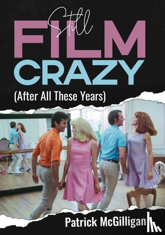 Mcgilligan, Patrick - Still Film Crazy (After All These Years)