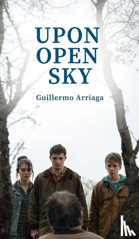 Arriaga, Guillermo - Upon Open Sky