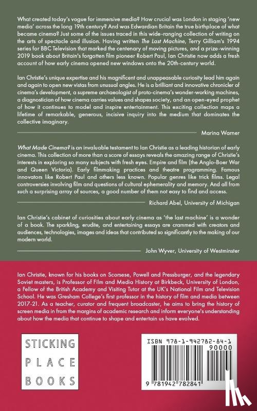 Christie, Ian - What Made Cinema? Essays on Visual Culture and Early Film
