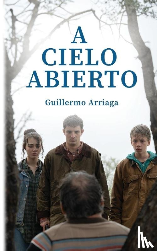 Arriaga, Guillermo - A Cielo Abierto
