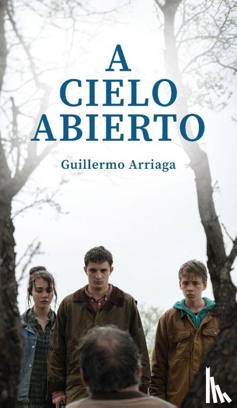 Arriaga, Guillermo - A Cielo Abierto