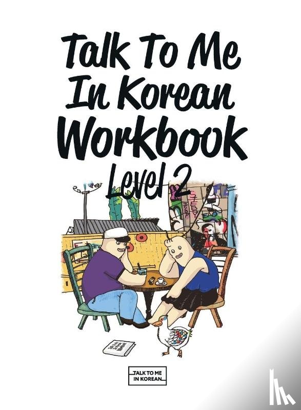 Talk To Me In Korean - Talk To Me In Korean Workbook Level 2