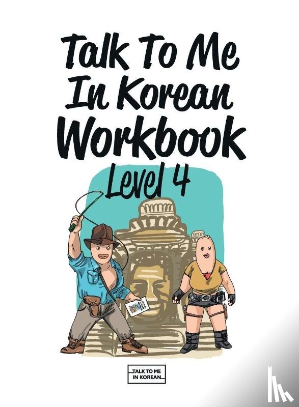 Talk To Me In Korean - Talk To Me In Korean Workbook Level 4