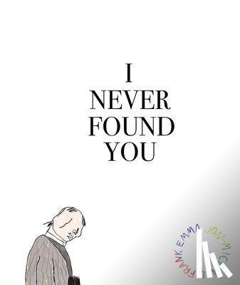 Frank, Emma Jon-Michael - I Never Found You