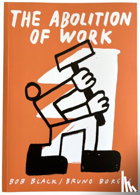 Black, Bob - The Abolition Of Work
