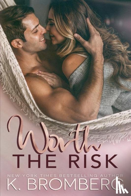 Bromberg, K - Worth the Risk