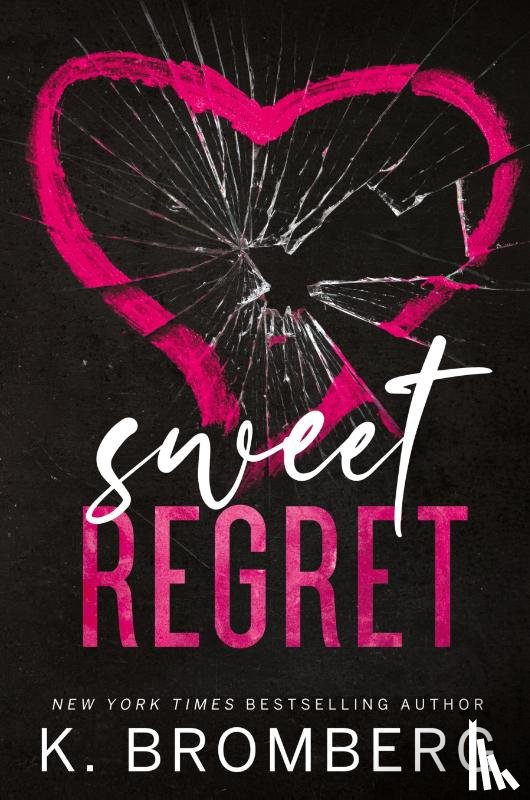 Bromberg, K. - Sweet Regret (Alternate Cover)