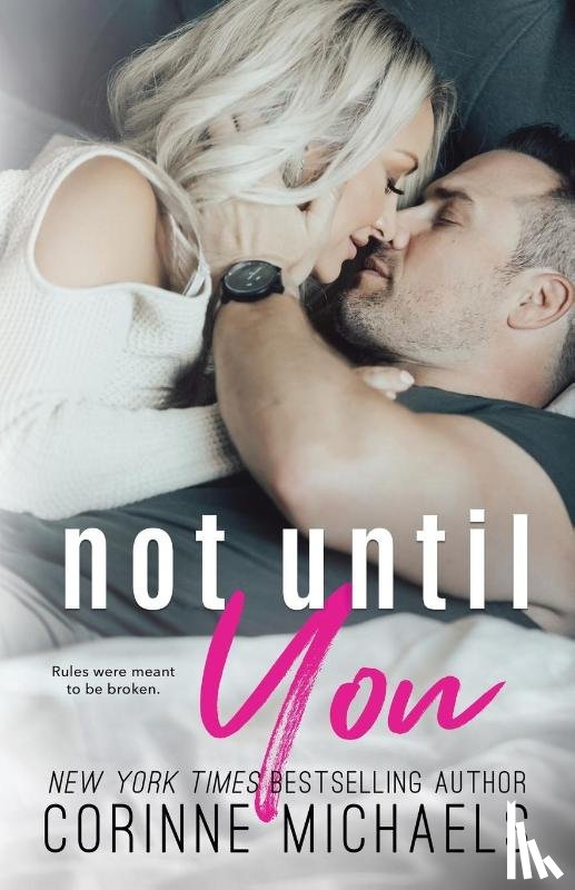 Michaels, Corinne - Not Until You