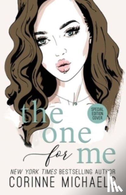 Michaels, Corinne - The One for Me - Special Edition