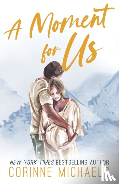 Michaels, Corinne - A Moment for Us - Special Edition