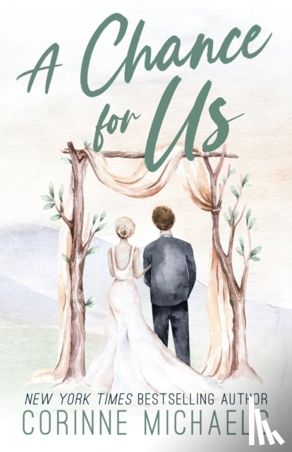 Michaels, Corinne - A Chance for Us - Special Edition